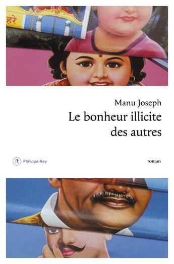 Couverture du livre « Le bonheur illicite des autres » de Manu Joseph aux éditions Philippe Rey