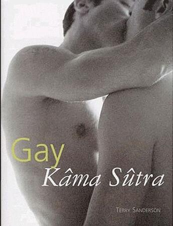 Couverture du livre « Gay kama sutra » de Terry Sanderson aux éditions Contre-dires