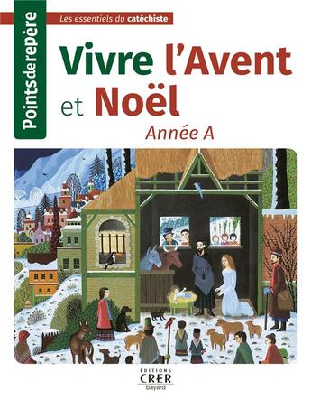 Couverture du livre « Points de repere - vivre l'avent et noel- annee a » de  aux éditions Crer-bayard