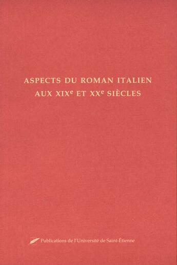 Couverture du livre « Aspect du roman italien aux xix et xx siecle » de  aux éditions Pu De Saint Etienne