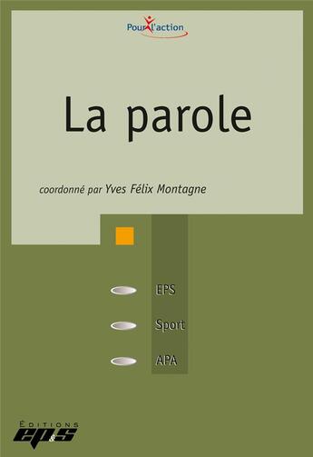 Couverture du livre « La parole » de Yves-Felix Montagne aux éditions Eps