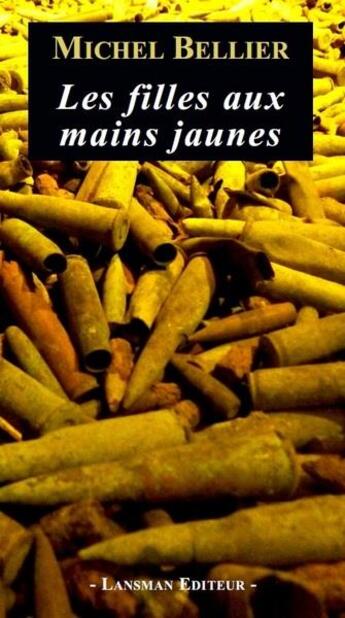 Couverture du livre « Les filles aux mains jaunes » de Michel Bellier aux éditions Lansman