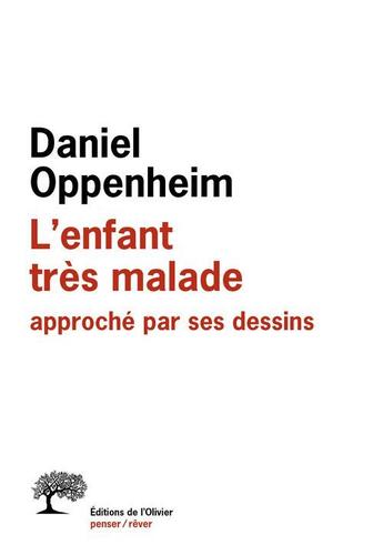 Couverture du livre « L'enfant très malade ; approche » de Daniel Oppenheinm aux éditions Editions De L'olivier