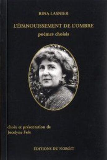 Couverture du livre « L'epanouissement de l'ombre » de Lasnier Rina aux éditions Noroit