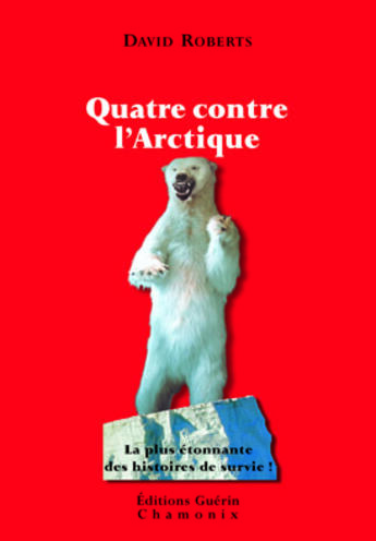 Couverture du livre « Quatre contre l'Arctique » de David Roberts aux éditions Guerin