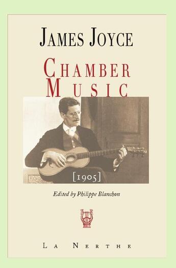 Couverture du livre « Chamber music (1905) » de James Joyce aux éditions La Nerthe Librairie