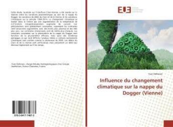 Couverture du livre « Influence du changement climatique sur la nappe du dogger (vienne) » de Delbirani Yvan aux éditions Editions Universitaires Europeennes