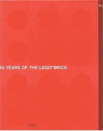 Couverture du livre « 50 years of the lego brick » de Humberg Christian aux éditions Acc Art Books