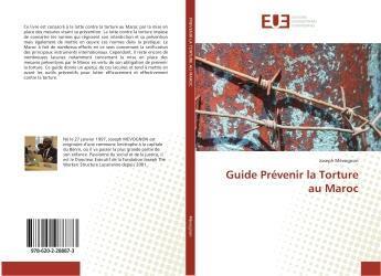 Couverture du livre « Guide prevenir la torture au maroc » de Mevognon Joseph aux éditions Editions Universitaires Europeennes