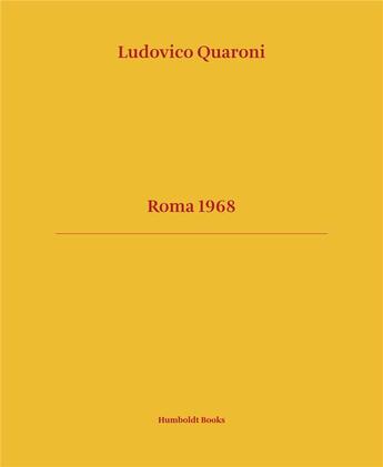 Couverture du livre « Roma 1968 » de Ludovico Quaroni aux éditions Humboldt Books