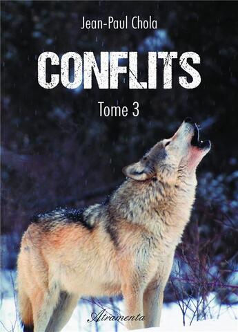 Couverture du livre « Conflits - tome 3 » de Chola Jean-Paul aux éditions Atramenta