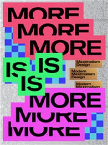 Couverture du livre « More is more : designing bigger, bolder & brighter » de  aux éditions Victionary