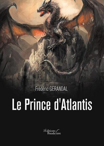 Couverture du livre « Le prince d'Atlantis » de Frederic Gerandal aux éditions Baudelaire