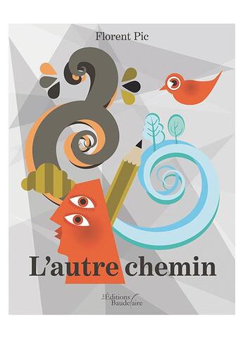 Couverture du livre « L'autre chemin » de Florent Pic aux éditions Baudelaire