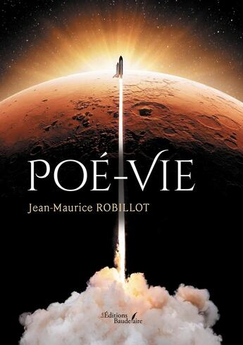 Couverture du livre « Poé-Vie » de Jean-Maurice Robillot aux éditions Baudelaire