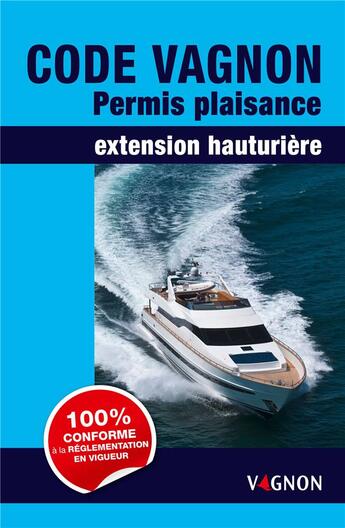 Couverture du livre « Code vagnon permis plaisance extension hauturiere 2015 » de  aux éditions Vagnon Permis Plaisance