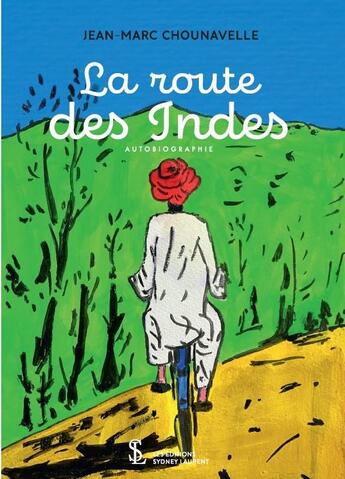 Couverture du livre « La route des indes » de Chounavelle J M. aux éditions Sydney Laurent