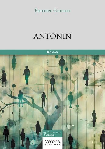 Couverture du livre « Antonin » de Philippe Guillot aux éditions Verone