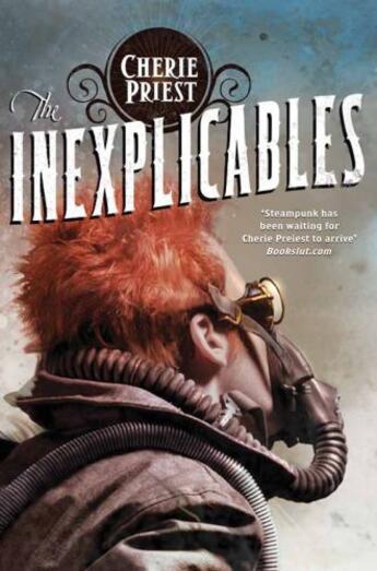 Couverture du livre « The Inexplicables » de Cherie Priest aux éditions Pan Macmillan