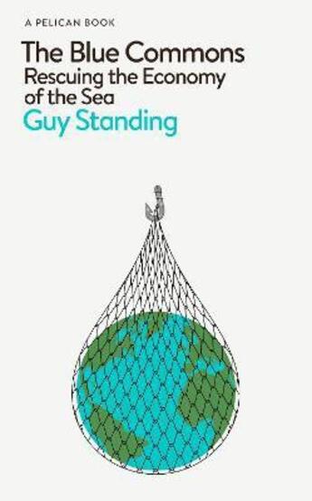 Couverture du livre « THE BLUE COMMONS » de Guy Standing aux éditions Creations Du Pelican