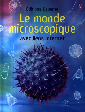 Couverture du livre « Le monde microscopique » de Kirsteen Rogers aux éditions Usborne