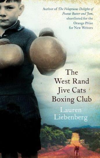 Couverture du livre « The West Rand Jive Cats Boxing Club » de Liebenberg Lauren aux éditions Little Brown Book Group Digital