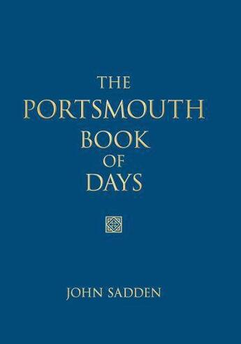 Couverture du livre « The Portsmouth Book of Days » de Sadden John aux éditions History Press Digital