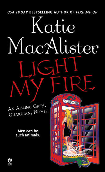 Couverture du livre « Light My Fire » de Katie Macalister aux éditions Penguin Group Us