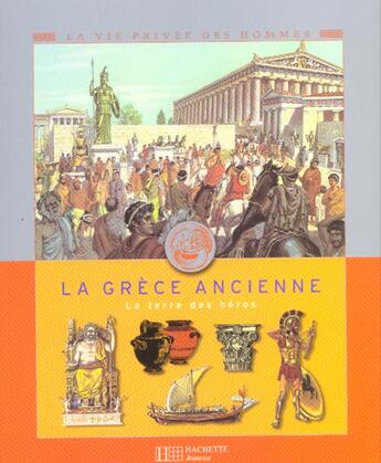 Couverture du livre « La grece ancienne ; la grece aux cent peuples » de Pierre Miquel et Pierre Probst et Yves Cohat aux éditions Le Livre De Poche Jeunesse