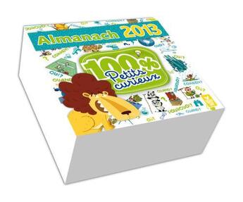 Couverture du livre « Almanach 100% petits curieux 2013 » de  aux éditions Deux Coqs D'or