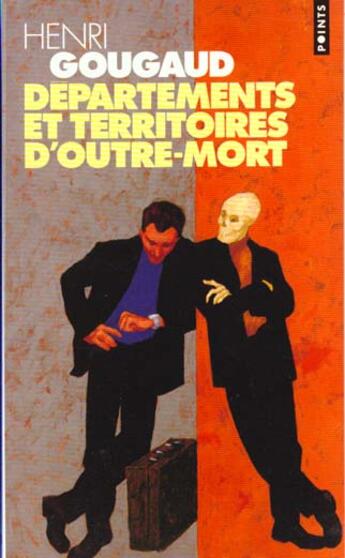 Couverture du livre « Departements et territoires d'outre-mort » de Henri Gougaud aux éditions Points