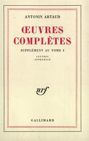 Couverture du livre « Oeuvres completes, i - supplement au tome i » de Antonin Artaud aux éditions Gallimard