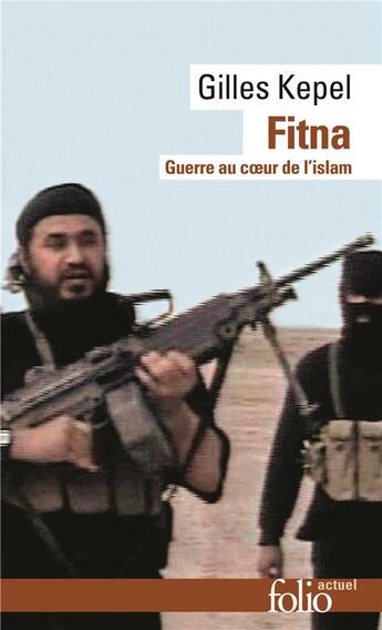 Couverture du livre « Fitna ; guerre au coeur de l'islam » de Gilles Kepel aux éditions Folio