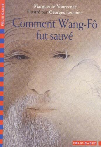 Couverture du livre « Comment Wang-Fô fut sauve » de Yourcenar/Lemoine aux éditions Gallimard-jeunesse