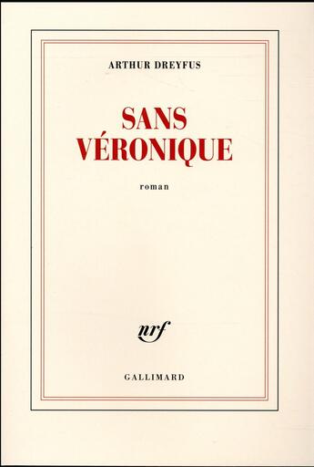 Couverture du livre « Sans Véronique » de Arthur Dreyfus aux éditions Gallimard