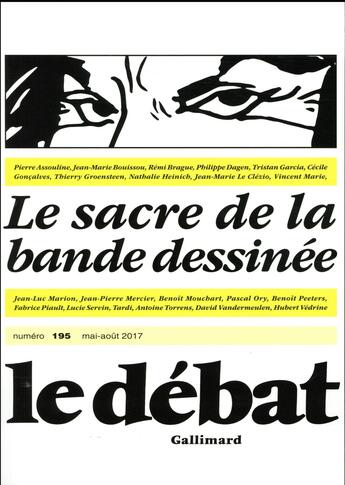 Couverture du livre « Revue Le Débat n.195 ; le sacre de la bande dessinée » de Revue Le Debat aux éditions Gallimard