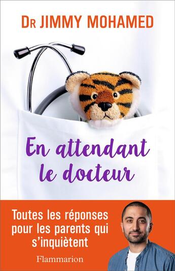 Couverture du livre « En attendant le docteur ; toutes les réponses pour les parents qui s'inquiètent » de Jimmy Mohamed aux éditions Flammarion