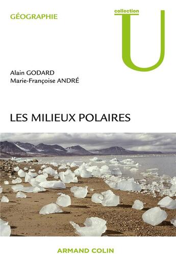 Couverture du livre « Les milieux polaires » de Marie-Francoise Andre et Alain Godard aux éditions Armand Colin