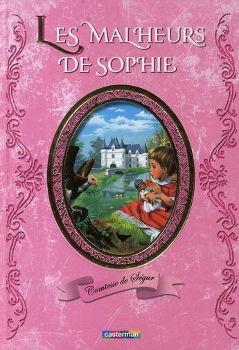 Couverture du livre « Malheurs de sophie (gf) (les) » de Comtesse de Segur aux éditions Casterman