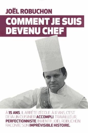 Couverture du livre « Comment je suis devenu chef » de Joel Robuchon aux éditions Le Globe