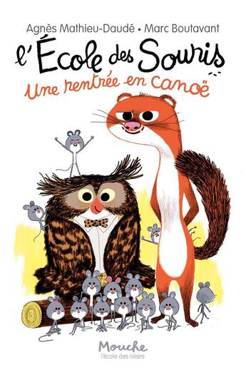 Couverture du livre « L'école des souris ; une rentrée en canoë » de Marc Boutavant et Mathieu-Daude Agnes aux éditions Ecole Des Loisirs