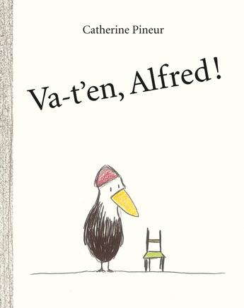 Couverture du livre « Va-t'en, Alfred ! » de Catherine Pineur aux éditions Ecole Des Loisirs