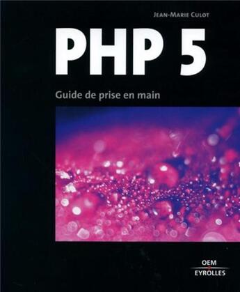 Couverture du livre « PHP 5 : Guide de prise en main » de Jean-Marie Culot aux éditions Eyrolles