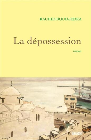 Couverture du livre « La dépossession » de Rachid Boudjedra aux éditions Grasset