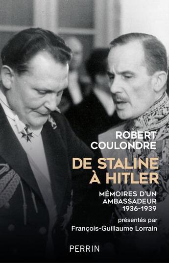 Couverture du livre « De Staline à Hitler » de Francois-Guillaume Lorrain et Robert Coulondre aux éditions Perrin