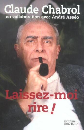 Couverture du livre « Laissez-moi rire ! » de Chabrol/Asseo aux éditions Rocher