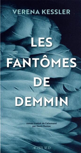 Couverture du livre « Les fantômes de Demmin » de Verena Kessler aux éditions Actes Sud