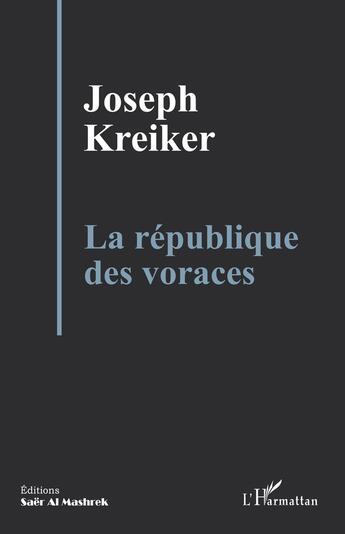 Couverture du livre « La république des voraces » de Joseph Kreiker aux éditions L'harmattan