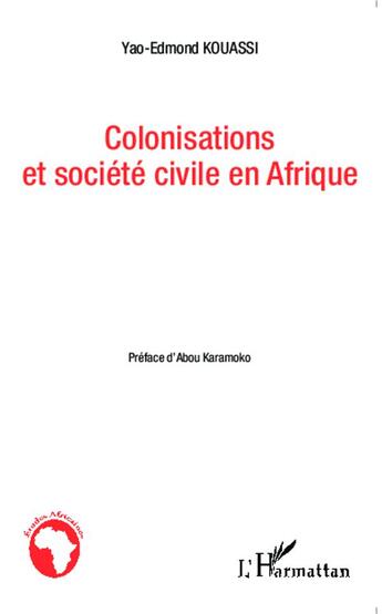 Couverture du livre « Colonisations et société civile en Afrique » de Yao-Edmond Kouassi aux éditions L'harmattan