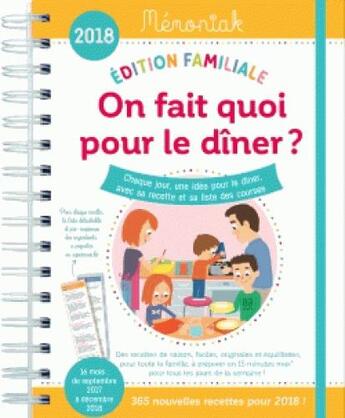 Couverture du livre « Mémoniak ; on fait quoi pour le dîner ? (édition 2017/2018) » de Emilie Thuillez aux éditions Editions 365